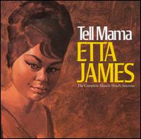 Tell Mama: The Complete Muscle Shoals Sessions - Etta James