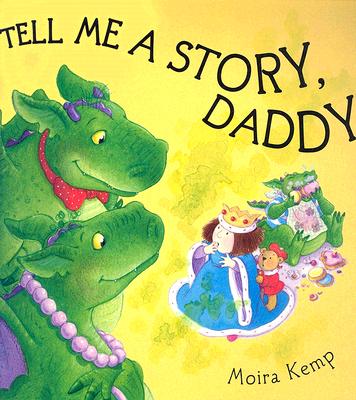 Tell Me a Story, Daddy - Kemp, Moira