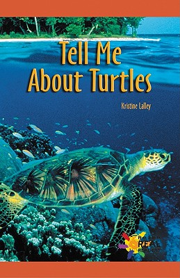 Tell Me about Turtles - Lalley, Kristine