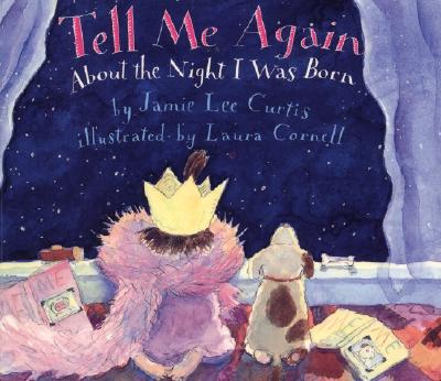 Tell Me Again about the Night I Was Born Board Book - Curtis, Jamie Lee