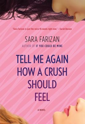 Tell Me Again How a Crush Should Feel - Farizan, Sara