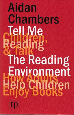 Tell Me (children, Reading & Talk) with the Reading Environment - Chambers, Aidan