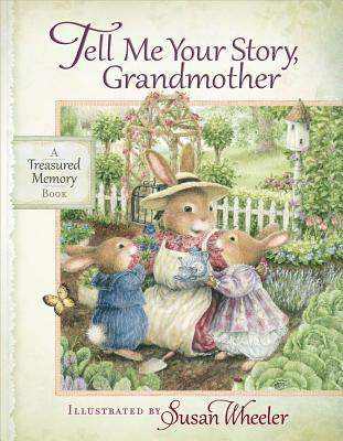 Tell Me Your Story, Grandmother: A Treasured Memory Book - 