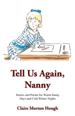 Tell Us Again, Nanny - Hough, Claire Morton