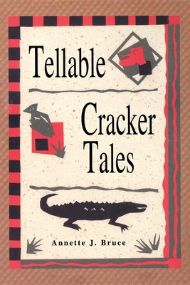 Tellable Cracker Tales - Bruce, Annette J