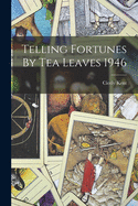 Telling Fortunes By Tea Leaves 1946