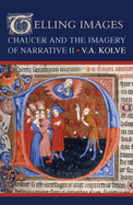 Telling Images: Chaucer and the Imagery of Narrative II