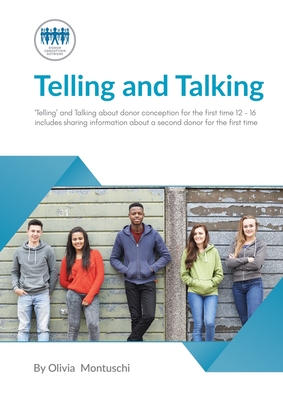 Telling & Talking 12-16 years for the first time - Donor Conception Network