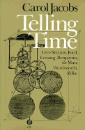 Telling Time: LVI-Strauss, Ford, Lessing, Benjamin, de Man, Wordsworth, Rilke