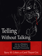 Telling Without Talking: Art as a Window Into the World of Multiple Personality