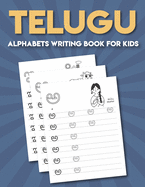 Telugu Alphabets Writing Book for Kids: Telugu Letters Tracing Practice Book for Kids Telugu Language Learning for Beginners Telugu Activity Book.