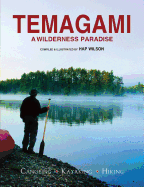 Temagami: A Wilderness Paradise - Wilson, Hap