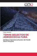 Temas Selectos de Agroecocultura