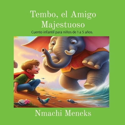 Tembo, el Amigo Majestuoso - Meneks, Nmachi, and Meneke (Editor)