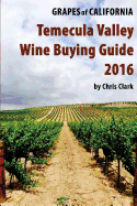 Temecula Valley Wine Buying Guide 2016