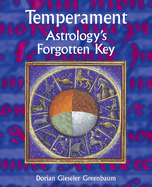 Temperament - Astrology's Forgotten Key