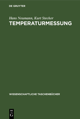 Temperaturmessung - Neumann, Hans, and Stecker, Kurt, and Horch, Raimund (Contributions by)