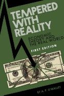 Tempered with Reality: Economics in Theory and Practice