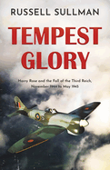 Tempest Glory: a gripping WWII aviation adventure thriller