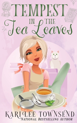 Tempest in the Tea Leaves - Townsend, Kari Lee