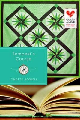 Tempest's Course: Quilts of Love Series - Sowell, Lynette