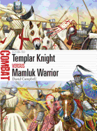 Templar Knight Vs Mamluk Warrior: 1218-50