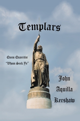 Templars - Kershaw, John Aquilla