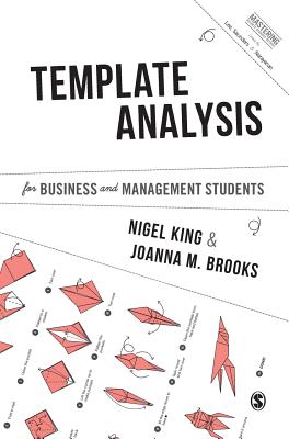 Template Analysis for Business and Management Students - King, Nigel, and Brooks, Joanna