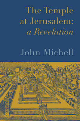 Temple at Jerusalem: A Revelation - Michell, John F