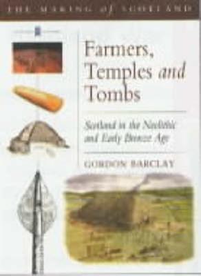 Temples and Tombs: Neolithic Scotland - Barclay, Gordon