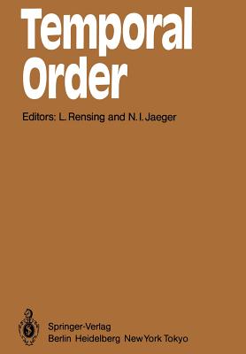 Temporal Order: Proceedings of a Symposium on Oscillations in Heterogeneous Chemical and Biological Systems, University of Bremen, September 17-22, 1984 - Rensing, L (Editor), and Jaeger, N I (Editor)