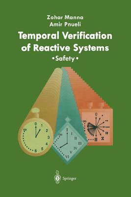 Temporal Verification of Reactive Systems: Safety - Manna, Zohar, and Pnueli, Amir