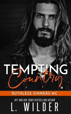 Tempting Country: Ruthless Sinners MC - Cullinan, Lisa (Editor), and Wilder, L