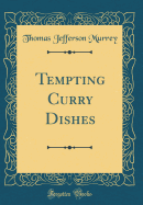 Tempting Curry Dishes (Classic Reprint)