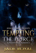 Tempting the Force: a Paranormal Romance