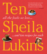 Ten  All the Food We Love Shelia Luckins