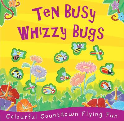 Ten Busy Whizzy Bugs - Galloway, Ruth