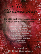 Ten Christmas Songs for Alto and Tenor Saxophones with Piano Accompaniment: Saxophone duets