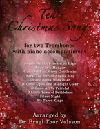 Ten Christmas Songs for two Trombones with Piano accompaniment: trombone duets