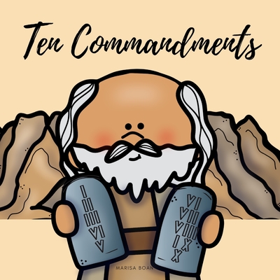 Ten Commandments For Kids: Ten Commandments Picture Book for Catholic Children - Boan, Marisa