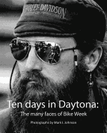 Ten Days in Daytona: The Many Faces of Bike Week