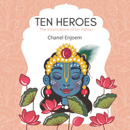 Ten Heroes, The incarnations of Sri Vishnu