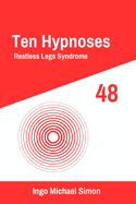 Ten Hypnoses 48: Restless Legs Syndrome