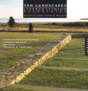 Ten Landscapes: Stephen Stimson Associates - Trulove, James Grayson (Editor), and Van Valkenburgh, Michael (Foreword by), and Amidon, Jane (Introduction by)