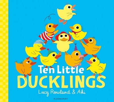 Ten Little Ducklings - Rowland, Lucy