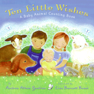 Ten Little Wishes: A Baby Animal Counting Book