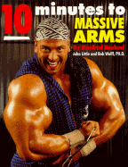 Ten Minutes to Massive Arms