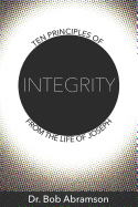 Ten Principles of Integrity from the Life of Joseph