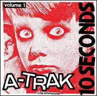 Ten Seconds, Vol. 1 - A-Trak