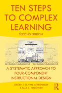 Ten Steps to Complex Learning: A Systematic Approach to Four-Component Instructional Design